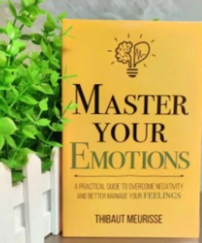 A Practical Guide To Controlling Your Emotions