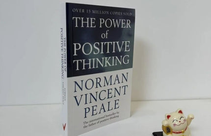 The Power of Positive Thinking By Norman Vincent